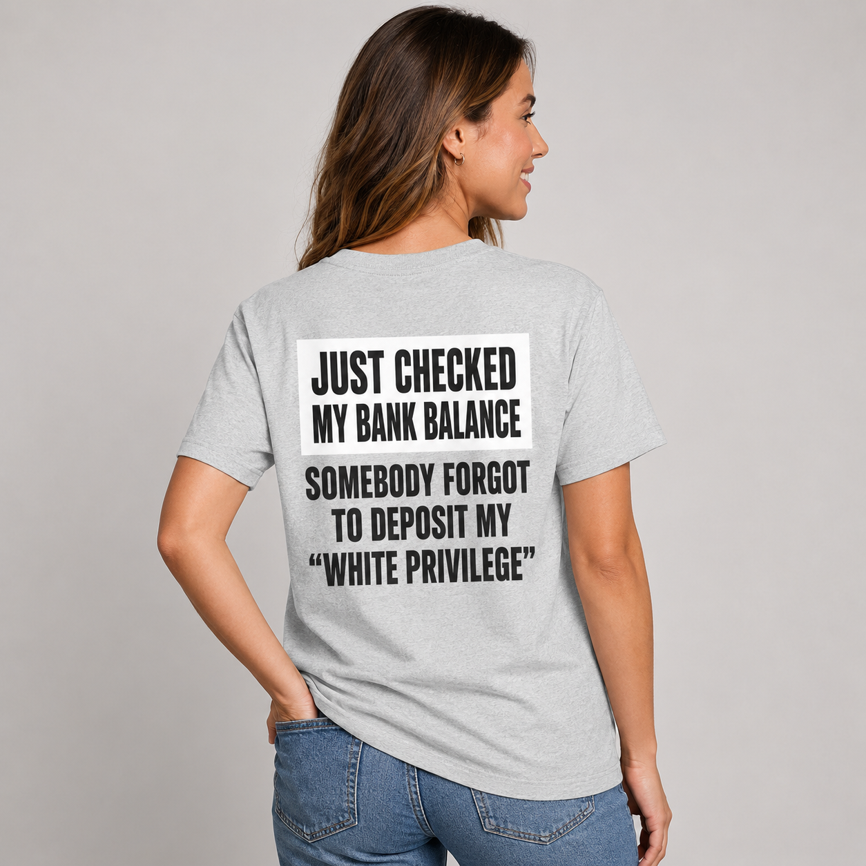 Somebody Forgot to Deposit My White Privilege Funny T-Shirt