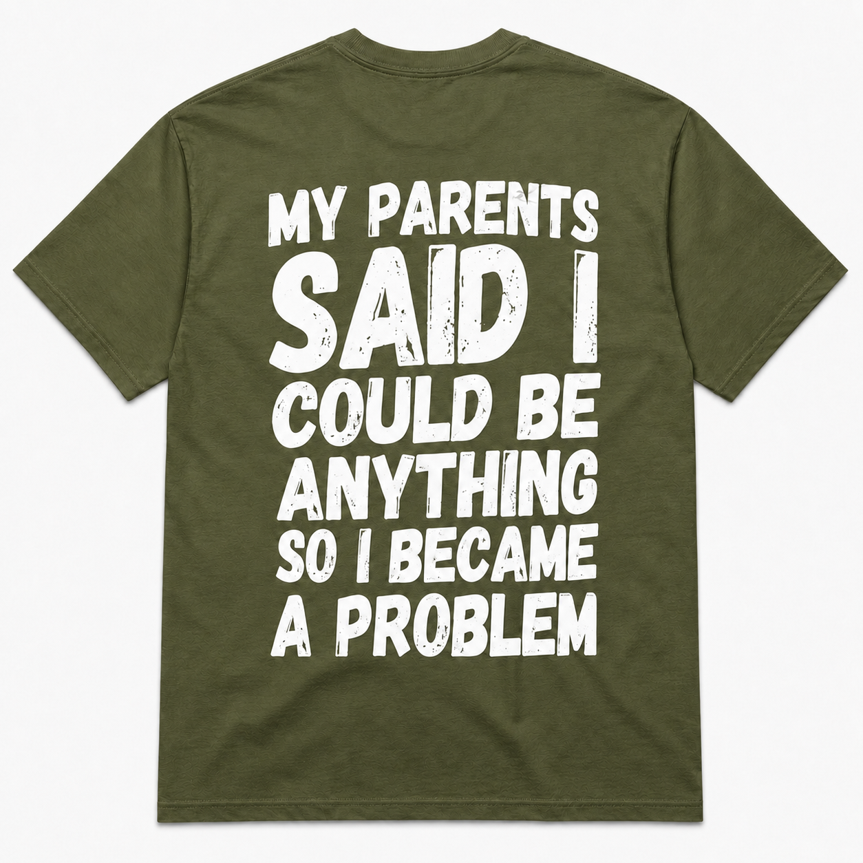 My Parents Said I Could Be Anything Funny T-Shirt
